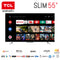 TCL 55" Google Android 4K Smart TV (Slim)
